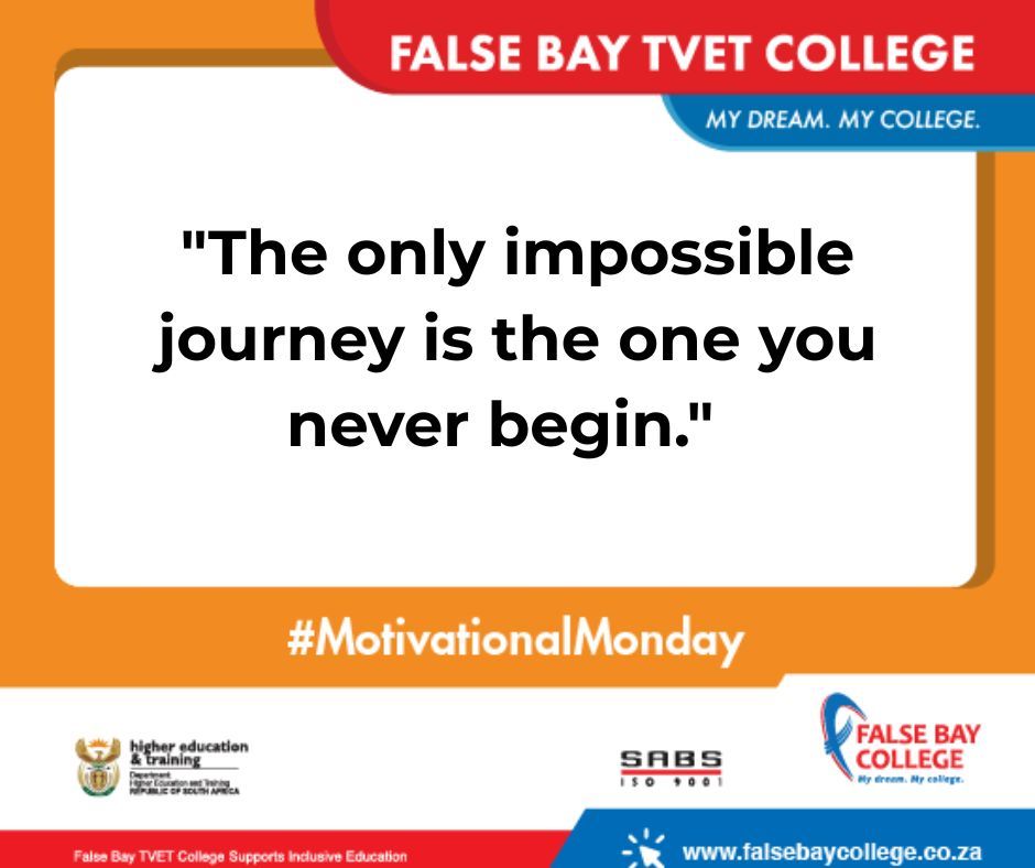 #MotivationalMonday - "The only impossible journey is the one you never begin." 

#FBCMyDreamMyCollege #MondayMotivation #MotivationalMonday #FalseBayTVETCollege