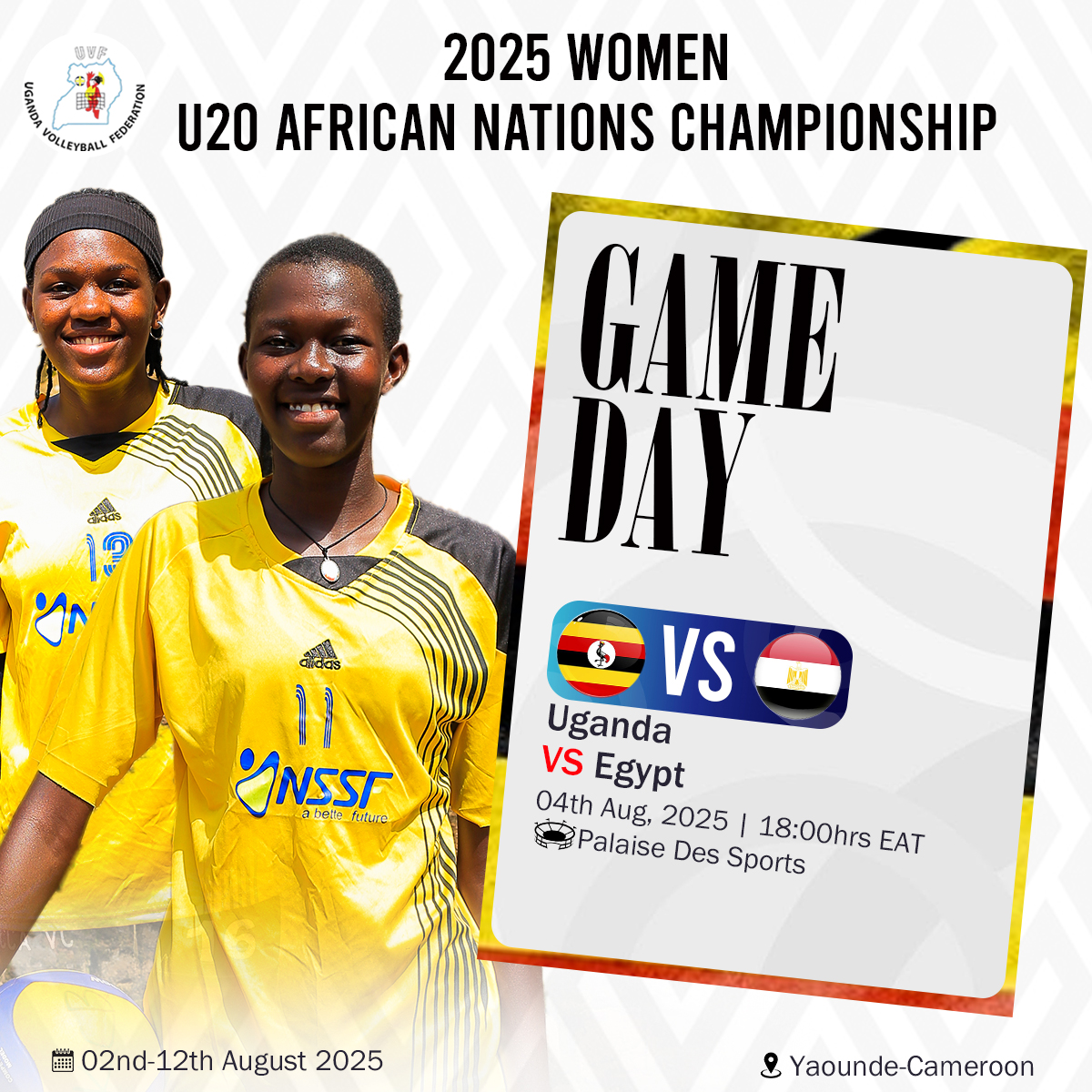 GAME DAY 🏐
The U20 Women's National Team will take on Egypt 🇪🇬 today in Cameroon at Palais des Sports.

Good luck, ladies!
Let's go, UG Let's go 🇺🇬💪
#UgandanVolleyball