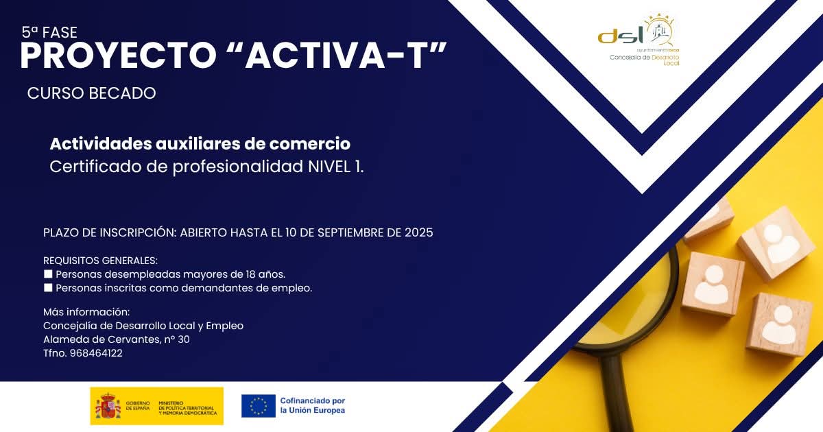 🛠️ Ya puedes inscribirte al curso gratuito y becado del programa #ActivaT:
“Actividades auxiliares de comercio”

🎓 Certificado de profesionalidad (Nivel 1)
📅 Inscripciones abiertas hasta el 10 de septiembre de 2025
📞 968 46 41 22
📩 concejaliadeempleo.lorca.es

#FormaciónBecada
