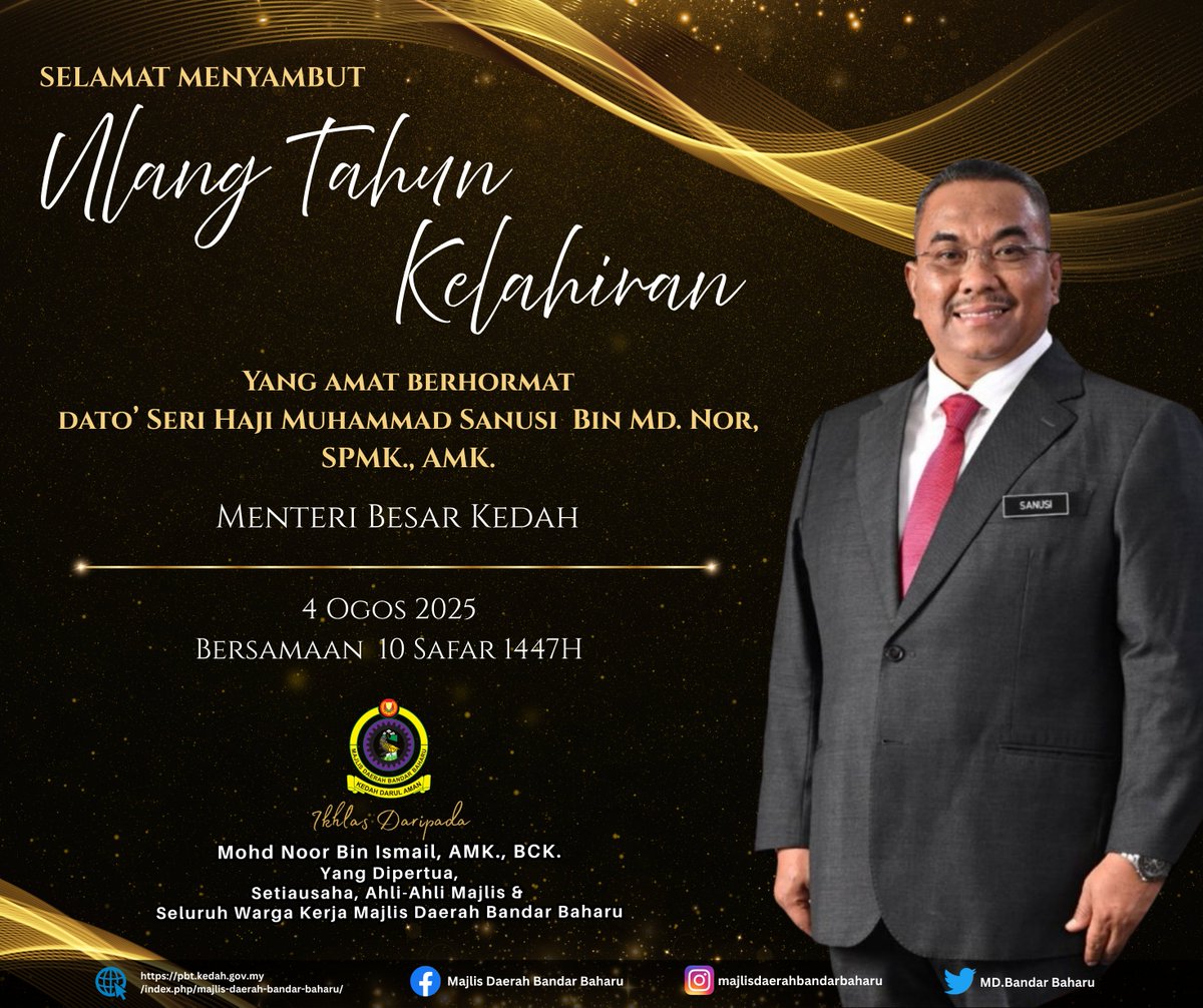 𝐒𝐄𝐋𝐀𝐌𝐀𝐓 𝐇𝐀𝐑𝐈 𝐋𝐀𝐇𝐈𝐑

Kepada Yang Amat Berhormat Dato' Seri Haji Muhammad Sanusi bin Md Nor, Menteri Besar Kedah.