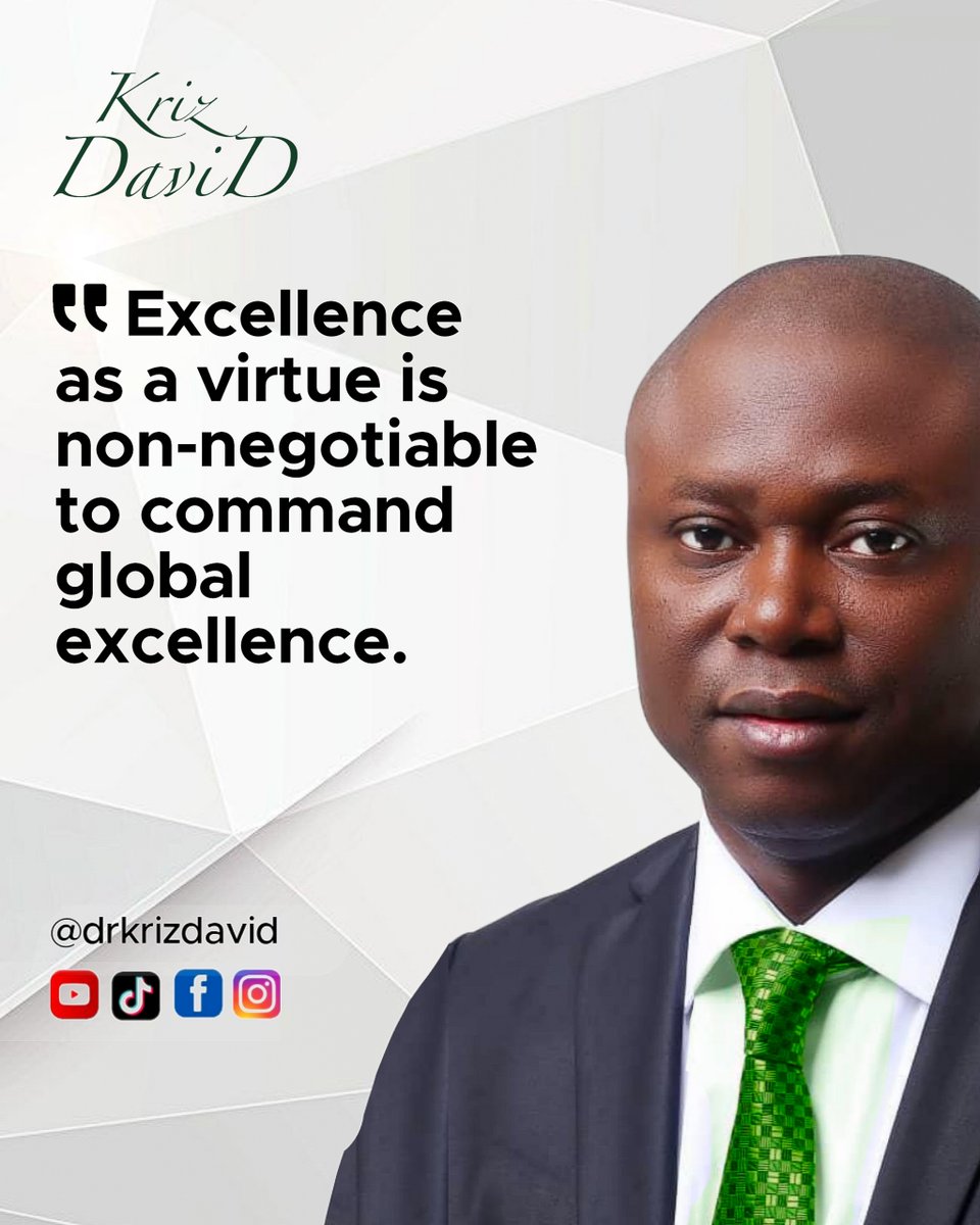 drkrizdavid's tweet photo. Excellence as a virtue is non-negotiable to command global excellence.- Kriz David

#letsfixnaija #excellence #fyp #virtue #mondaymotivation https://t.co/25hUJnRg3Z