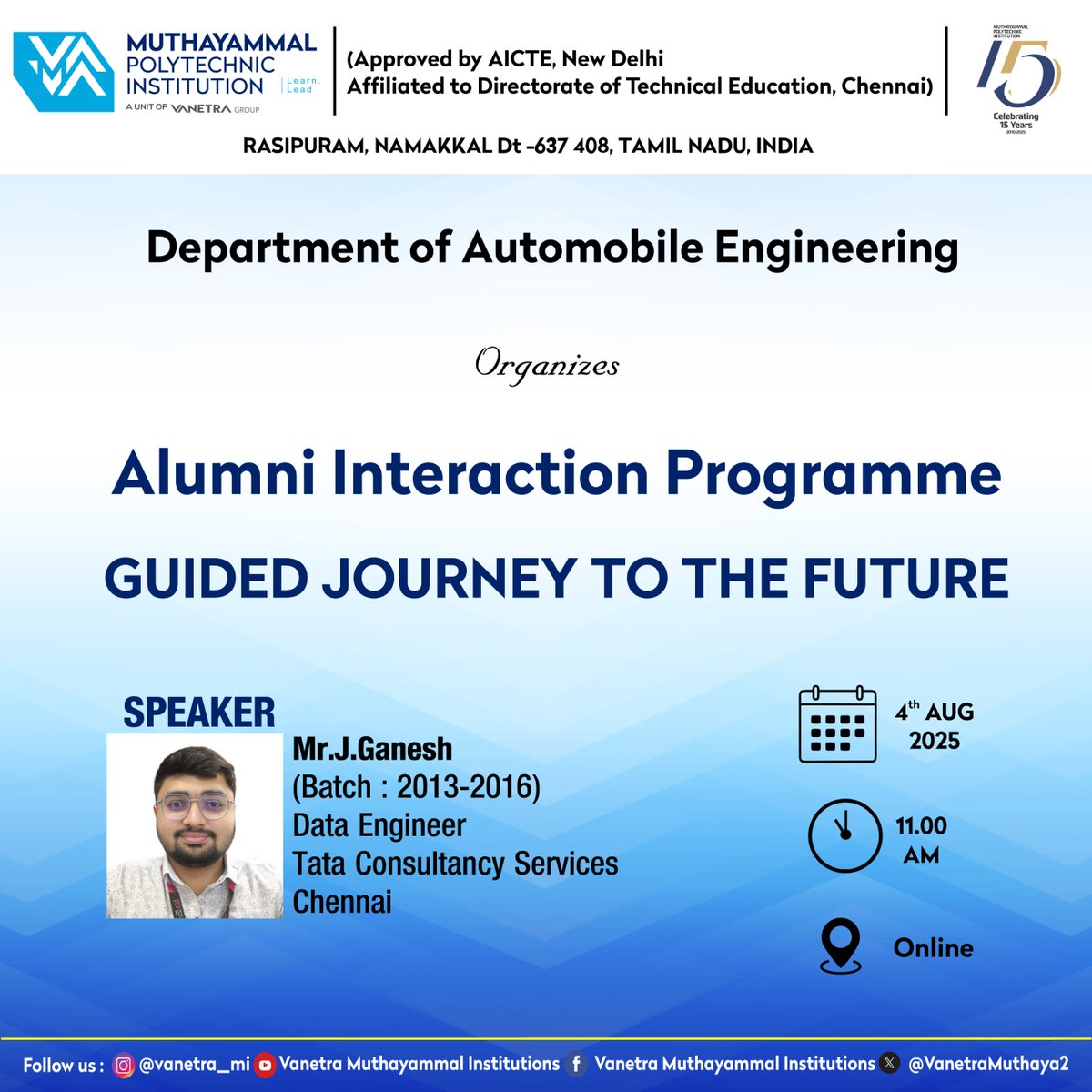 VanetraMuthaya2's tweet image. 🚗 Alumni Interaction Programme
🎙️ Mr. J. Ganesh (2013–2016)
💼 Data Engineer, TCS Chennai
📅 4th Aug 2025 | 🌐 Online
 Topic: Guided Journey to the Future
#MuthayammalPolytechnic #AlumniTalk #TCS #AutomobileEngineering #VanetraGroup