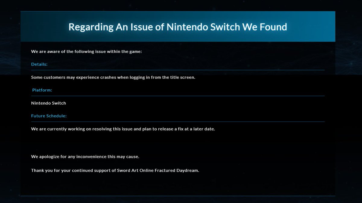 [#SAOFD In-game Issue Notice]

We are aware of the issue for Nintendo Switch within the game:
Please the attached to see the detail.

We sincerely apologize for any inconvenience this may cause.

Thank you for your continued support of Sword Art Online Fractured Daydream.