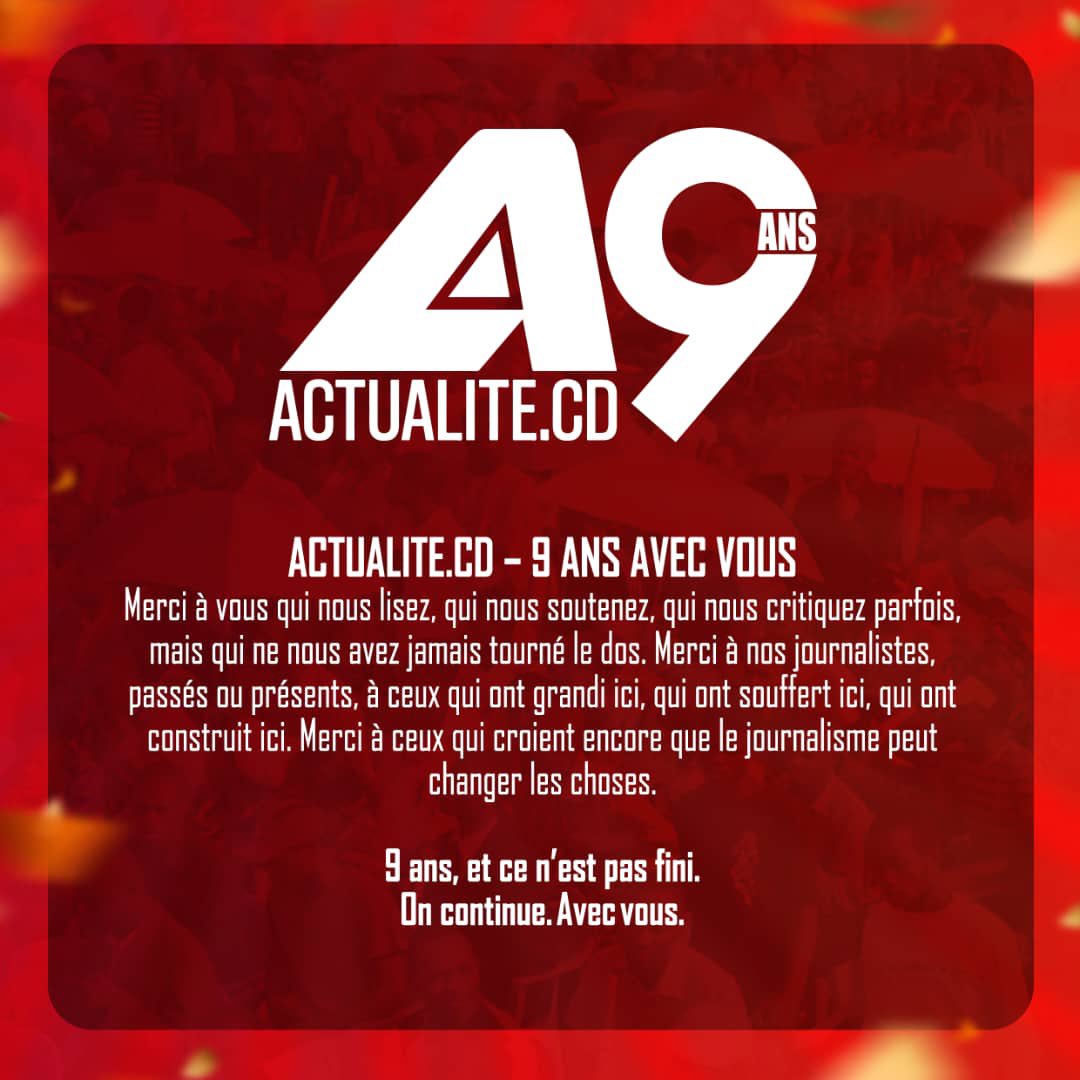 ACTUALITE.CD – 9 ANS AVEC VOUS

Merci à vous qui nous lisez, qui nous soutenez, qui nous critiquez parfois,
mais qui ne nous avez jamais tourné le dos.
Merci à nos journalistes, passés ou présents,
à ceux qui ont grandi ici, qui ont souffert ici, qui ont construit