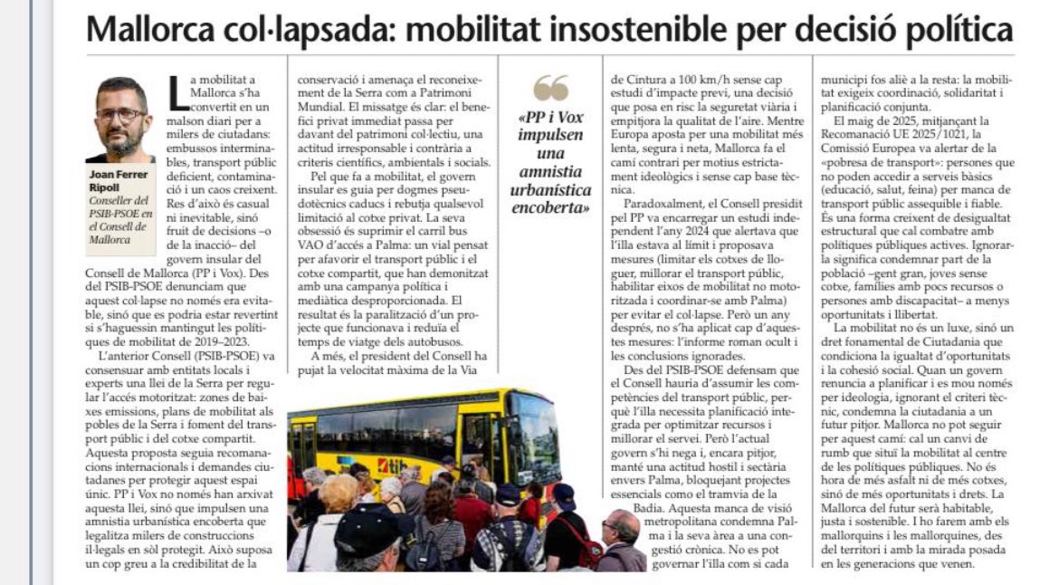 PSIB-PSOE Mallorca (@socialistesdmca) on Twitter photo ‘Mallorca col·lapsada: mobilitat insostenible per decisió política’ és l’article de’n <a href="/JoanFRipoll/">Joan Ferrer Ripoll</a> avui a les pàgines d’<a href="/UHmallorca/">Ultima Hora Mallorca</a>.
Una mirada crítica davant d’un nou estiu sense respostes del Consell de Mallorca PPVox al caos a la xarxa viària.
ultimahora.es/opinion/tribun… ‘Mallorca col·lapsada: mobilitat insostenible per decisió política’ és l’article de’n <a href="/JoanFRipoll/">Joan Ferrer Ripoll</a> avui a les pàgines d’<a href="/UHmallorca/">Ultima Hora Mallorca</a>.
Una mirada crítica davant d’un nou estiu sense respostes del Consell de Mallorca PPVox al caos a la xarxa viària.
ultimahora.es/opinion/tribun…