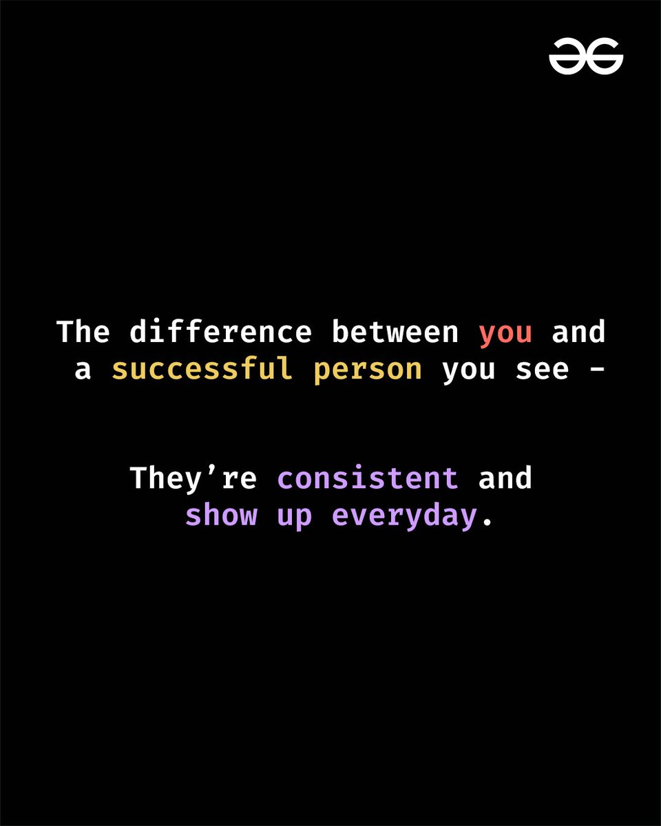 geeksforgeeks's tweet photo. Show up- even if you don't feel like... https://t.co/VL7Mmqfgtx