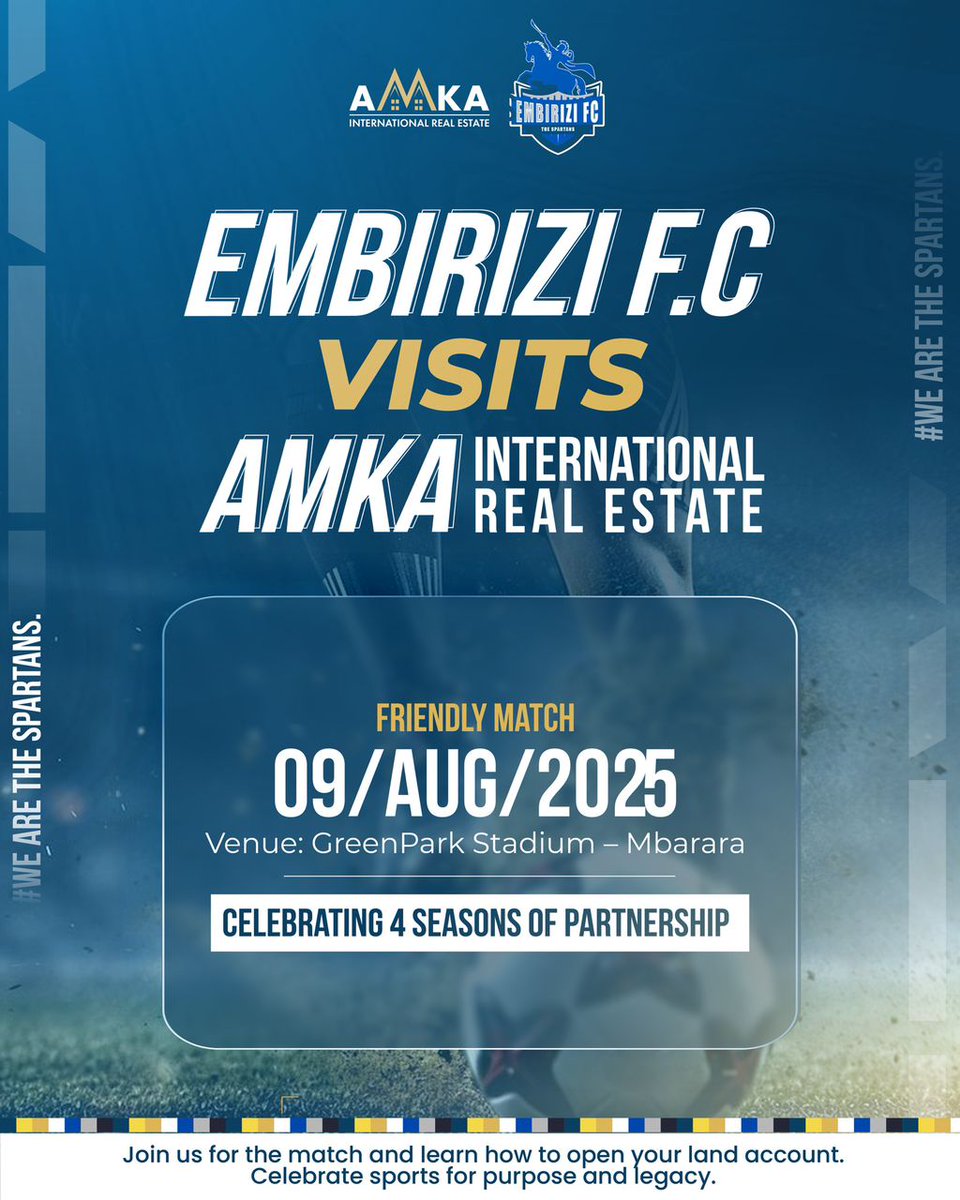 Kickoff Week Begins!
⚽🔥 The countdown is on! In just 5 days, @EmbiriziFC takes on <a href="/amka_real/">Amka International Real Estate</a> in a friendly clash at GreenPark Stadium, Mbarara!
📅 09/Aug/2025
🎉 Celebrating 4 seasons of partnership!
#WeAreTheSpartans 
#AMKAxEmbirizi