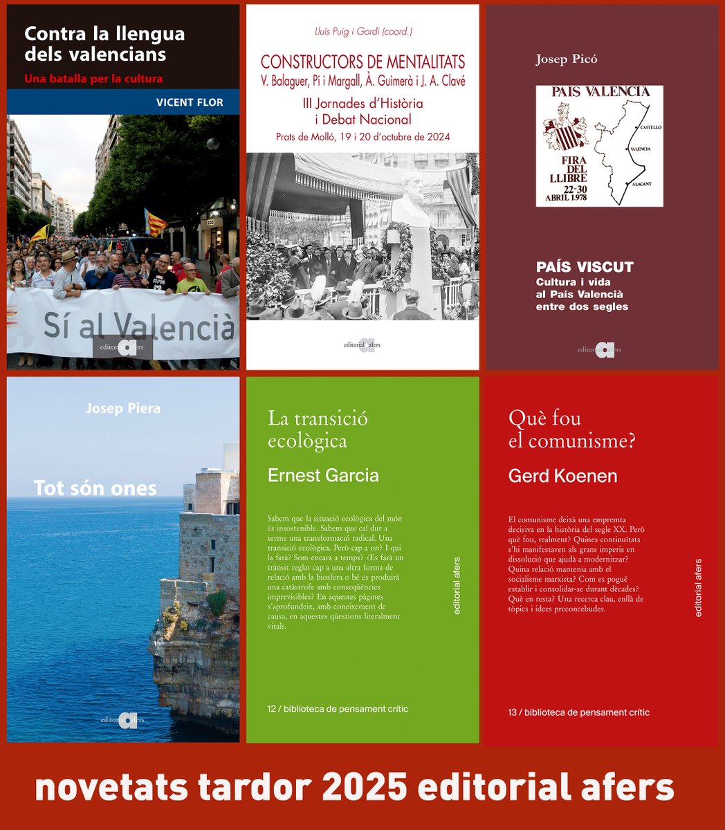 Vicent Olmos (@vicentolmos2) on Twitter photo 📚Novetats de tardor de l'<a href="/editorialafers/">editorial afers</a>
«Contra la llengua dels valencians», <a href="/VicentFlor/">Vicent Flor</a>
«Constructors de mentalitats», <a href="/LluisPuigGordi/">Lluís Puig i Gordi</a>, coord.
«Pais viscut», #Josep_Picó
«Tot són ones», #Josep_Piera
«La transició ecològica», #Ernest_Garcia
«Què fou el comunisme», #Gerd_Koenen 📚Novetats de tardor de l'<a href="/editorialafers/">editorial afers</a>
«Contra la llengua dels valencians», <a href="/VicentFlor/">Vicent Flor</a>
«Constructors de mentalitats», <a href="/LluisPuigGordi/">Lluís Puig i Gordi</a>, coord.
«Pais viscut», #Josep_Picó
«Tot són ones», #Josep_Piera
«La transició ecològica», #Ernest_Garcia
«Què fou el comunisme», #Gerd_Koenen