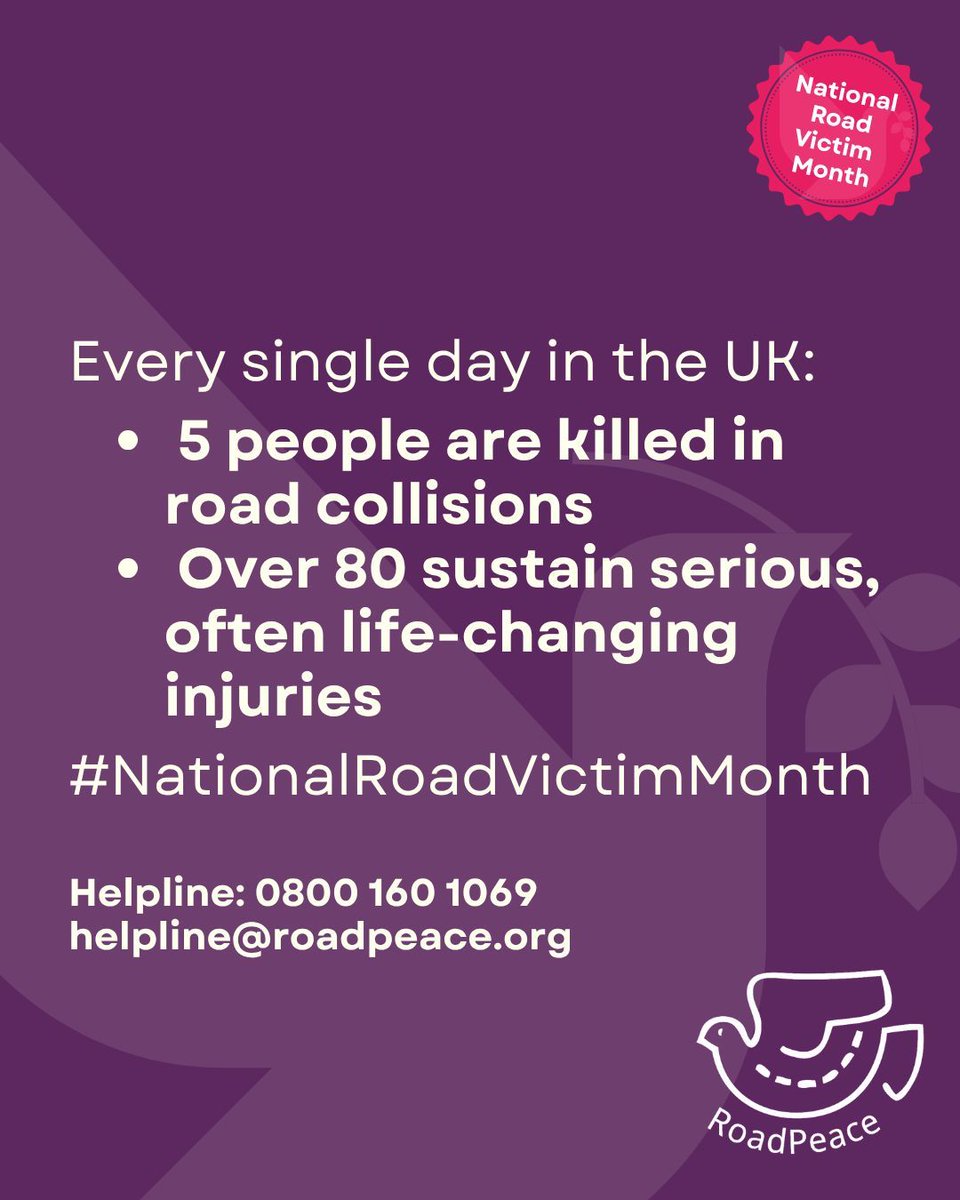 RoadPeace (@roadpeace) on Twitter photo Every single day in the UK:
-5 people are killed in road collisions
-Over 80 sustain serious, often life-changing injuries
These are not just numbers, they’re lives, families, and futures changed forever.
📞 0800 160 1069
✉️ helpline@roadpeace.org
#NationalRoadVictimMonth Every single day in the UK:
-5 people are killed in road collisions
-Over 80 sustain serious, often life-changing injuries
These are not just numbers, they’re lives, families, and futures changed forever.
📞 0800 160 1069
✉️ helpline@roadpeace.org
#NationalRoadVictimMonth