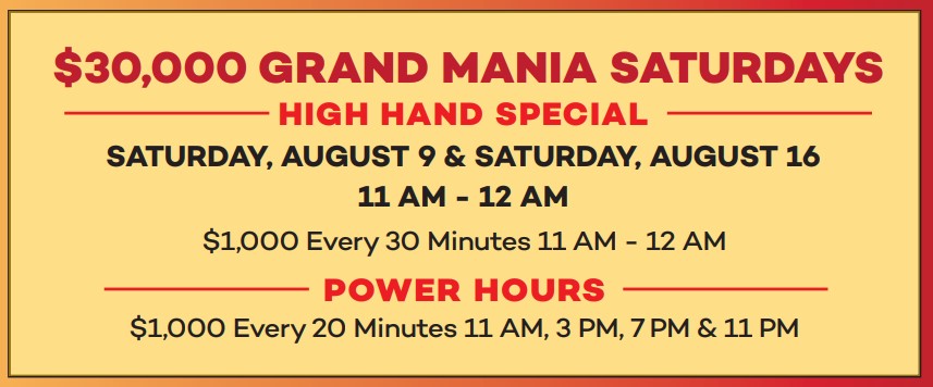 🃏Grand Mania High Hand Event is THIS SATURDAY, August 9! 
$30,000 up for grabs!!!💰
Be sure to lock in your seat. 

Must be 21 or Older. Bet With Your Head, Not Over It. Gambling Problems? Call 1.800.GAMBLER.