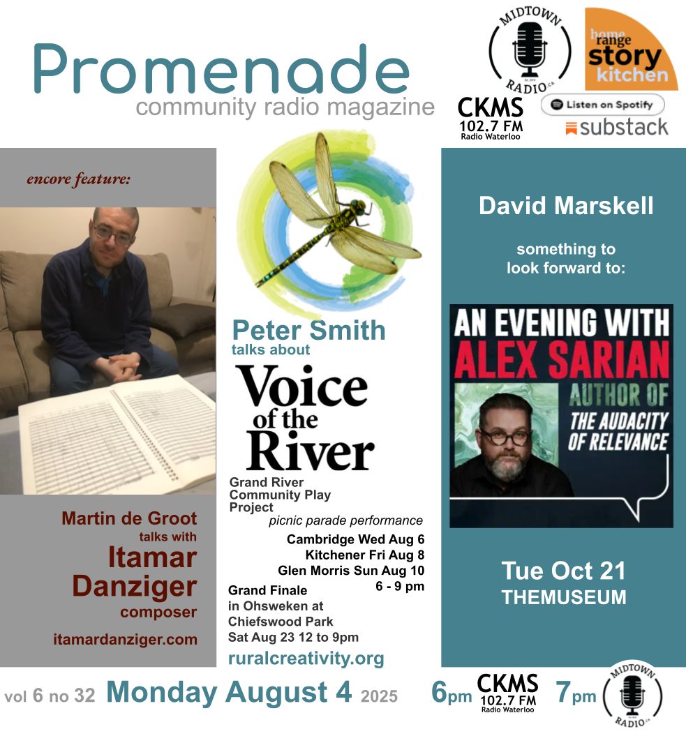 Our radio magazine for this week. Promenade is heard every Monday
-- at 6pm over the air via CKMS 102.7, and 
-- at 7 pm as part of the Midtown Radio program lineup.
Links:
Substack    bit.ly/4flKzO2
Spotify +     bit.ly/45myTpz
midtownradio.ca