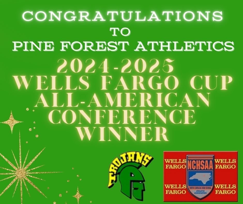 Pine Forest wants to give a round of applause for our Athletics Department who won the 2024-2025 Wells Fargo Cup!