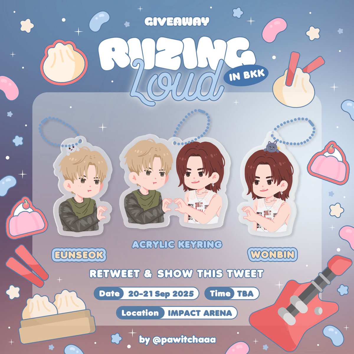 —— pls kindly rt ·˚ ༘♡
EUNSEOK🪨 WONBIN🎸
RIIZINGLOUD IN BANGKOK
🥟giveaway🥟
♡ acrylic keyring

🗓️ Date : 20-21 Sep 2025
⏰ Time : tba
📍 Location :  IMPACT ARENA
⭐️rt &amp; show this tweet⭐️

#RIIZINGLOUD_IN_BANGKOK 
#RIIZINGLOUDinBKK