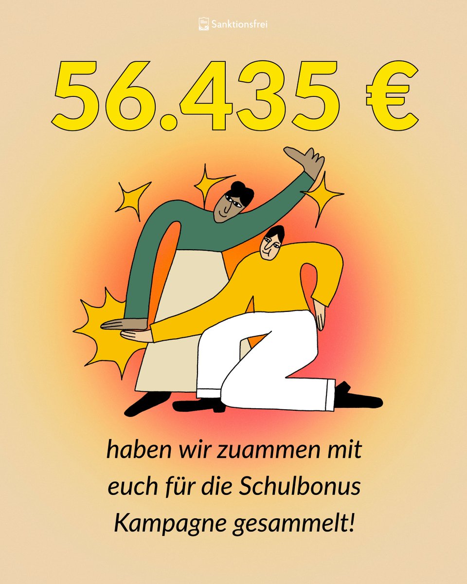 Die Anmeldung für den Schulbonus ist jetzt geschlossen – und haltet euch fest: Wir konnten insgesamt 56.435 Euro sammeln! Damit können wir 376 Kindern im Bürgergeld jeweils 150 Euro Schulbonus schenken. Wir sind so stolz auf euch – danke für diesen fantastischen Support!