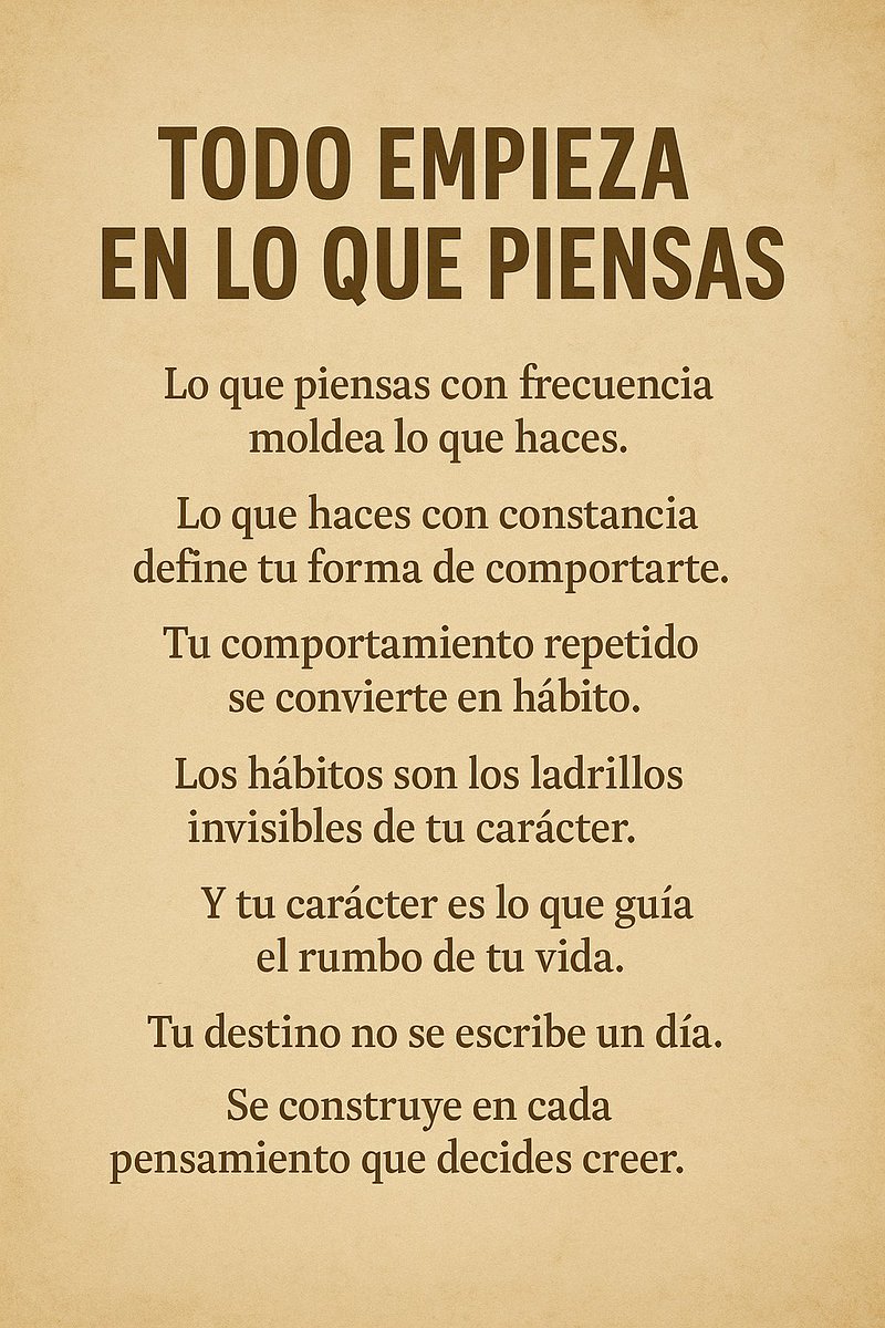 Pensamiento → Acción → Comportamiento → Hábito → Carácter → Destino