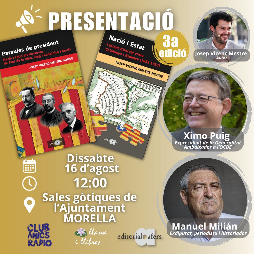Josep Vicenç Mestre Nogué (@jvmestrenogue) on Twitter photo 📣 Amb <a href="/ximopuig/">Ximo Puig</a>, 6è president de <a href="/generalitat/">Generalitat</a> valenciana, i <a href="/ManuelMilian/">Manuel Milián</a> presentarem la #3aEdició de #ParaulesDePresident i #NacióIEstat <a href="/editorialafers/">editorial afers</a>!
🗓️ Dissabte 16 d’agost
⏰ 12:00
📍 Sales gòtiques de l’Ajuntament de MORELLA, País Valencià!
<a href="/ajmorella/">Ajuntament de Morella</a>
<a href="/IMPRENTAFERRER/">IMPRENTA FERRER</a> 📣 Amb <a href="/ximopuig/">Ximo Puig</a>, 6è president de <a href="/generalitat/">Generalitat</a> valenciana, i <a href="/ManuelMilian/">Manuel Milián</a> presentarem la #3aEdició de #ParaulesDePresident i #NacióIEstat <a href="/editorialafers/">editorial afers</a>!
🗓️ Dissabte 16 d’agost
⏰ 12:00
📍 Sales gòtiques de l’Ajuntament de MORELLA, País Valencià!
<a href="/ajmorella/">Ajuntament de Morella</a>
<a href="/IMPRENTAFERRER/">IMPRENTA FERRER</a>