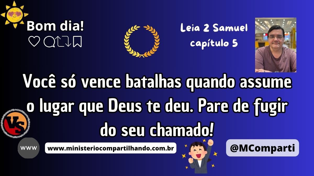 MComparti's tweet photo. ☀️Bom dia!⛅
Medite na Palavra de Deus - Leia 2 Samuel 5
Você só vence batalhas quando assume o lugar que Deus te deu. Pare de fugir do seu chamado!
Graça, Paz e Alegria!
#vitória #chamado #propósito #2Samuel #PalavraDeDeus #DeuséFiel #MinisterioCompartilhando #Bíblia #BomDia https://t.co/JVYS7qiqZo