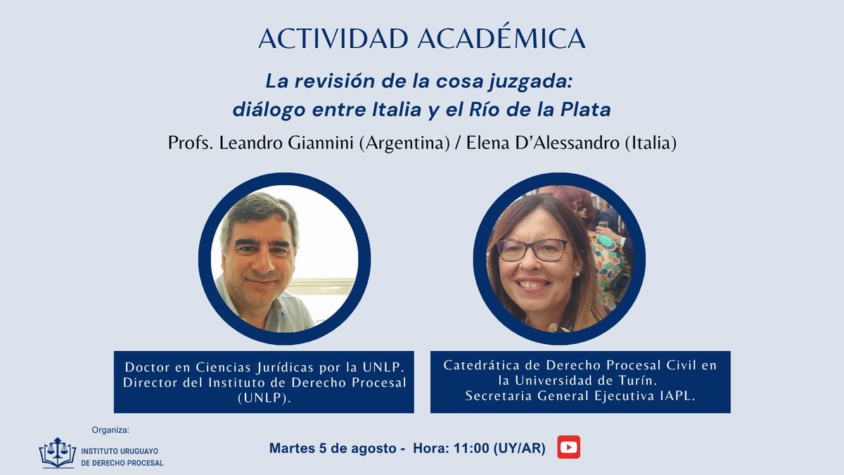 Instituto Uruguayo de Derecho Procesal (@i_u_d_p) on Twitter photo 📅 Les invitamos a la próxima #SesiónAcadémica, el martes 05/08, a las 11:00hs (🇺🇾), en la que dialogaremos con los Profs. Leandro Giannini (🇦🇷) y Elena D'Alessandro (🇮🇹) sobre la cosa juzgada desde la perspectiva y experiencias italiana y rioplatense. 
youtube.com/@I_U_D_P 📅 Les invitamos a la próxima #SesiónAcadémica, el martes 05/08, a las 11:00hs (🇺🇾), en la que dialogaremos con los Profs. Leandro Giannini (🇦🇷) y Elena D'Alessandro (🇮🇹) sobre la cosa juzgada desde la perspectiva y experiencias italiana y rioplatense. 
youtube.com/@I_U_D_P