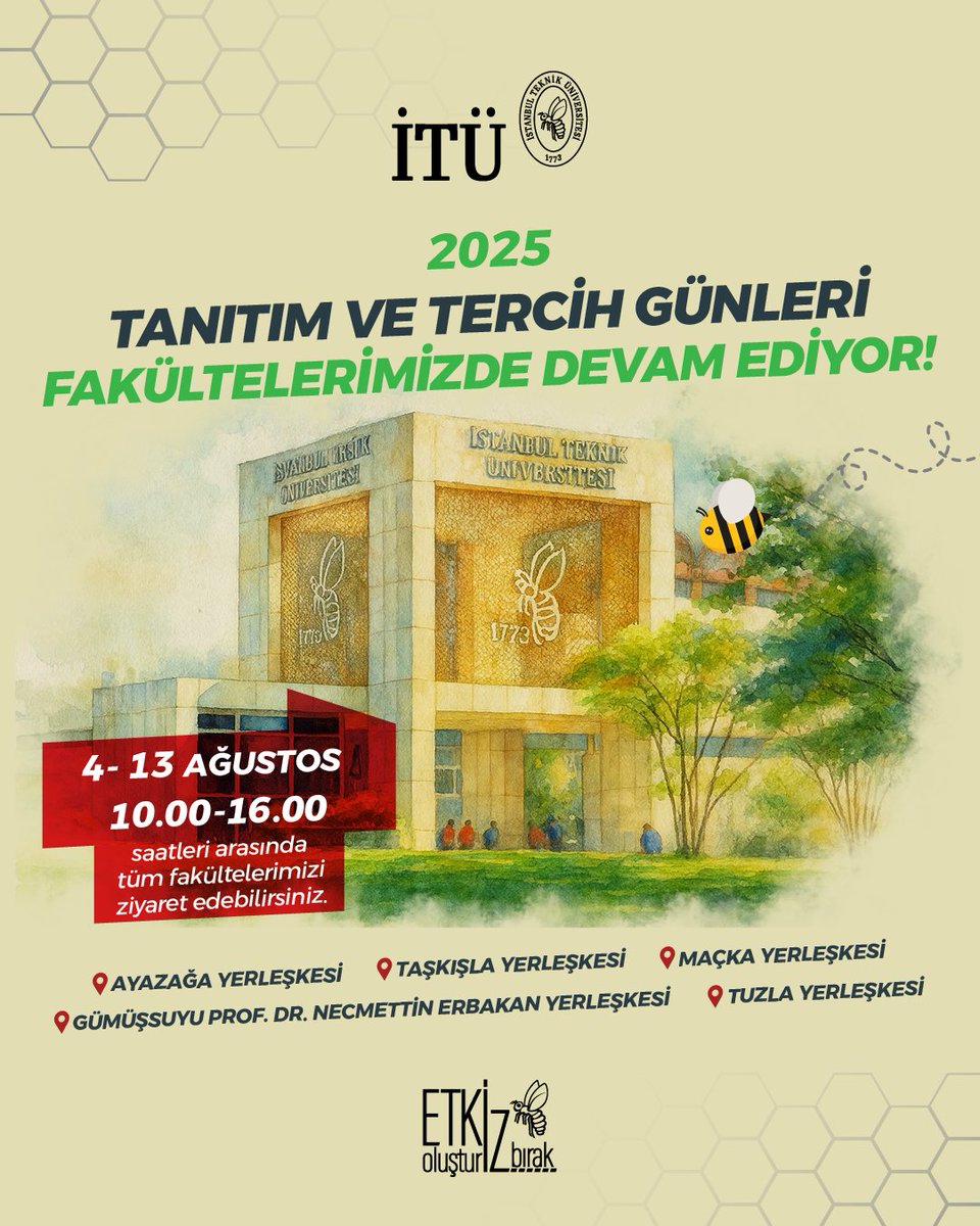 Tanıtım ve Tercih Günleri Fakültelerimizde Devam Ediyor! 🐝

4–13 Ağustos tarihleri arasında yerleşkelerimizi ziyaret edebilir, fakültelerimizde merak ettiğin bölümler hakkında doğrudan bilgi alabilirsin.

🗓️ 4 – 13 Ağustos
⏰ 10.00 – 16.00

📍Ayazağa Yerleşkesi
📍Gümüşsuyu Prof.