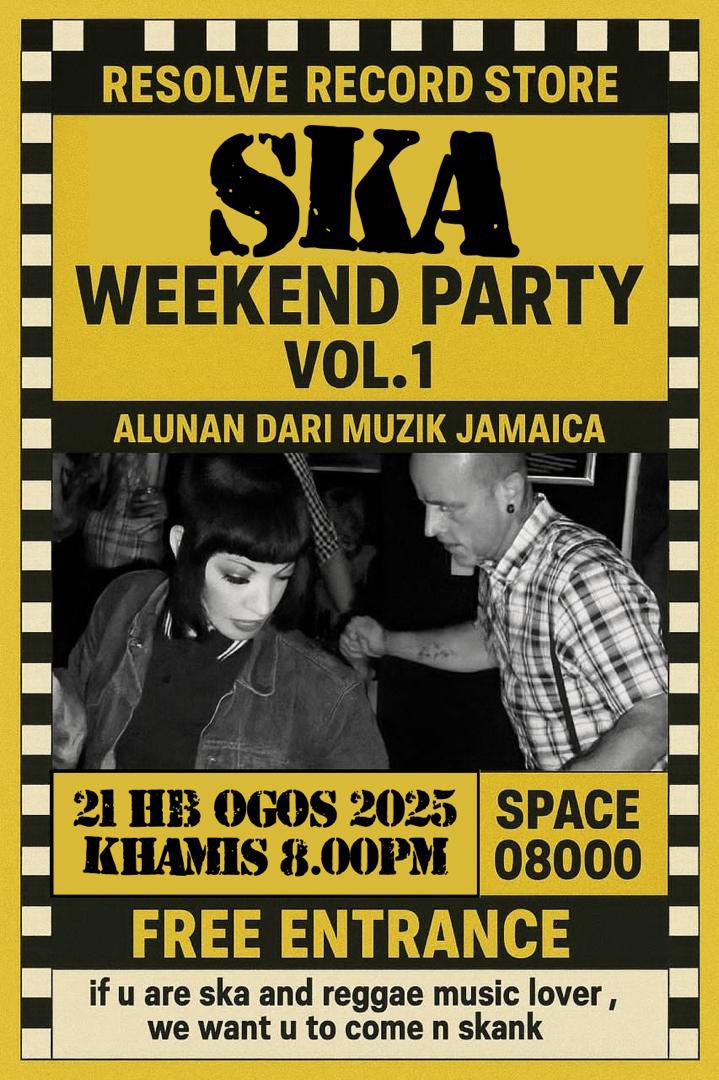 RESOLVE RECORD STORE
SKA WEEKEND PARTY VOL.1
🎺 Alunan Muzik Jamaica 🎷

🗓 21 Ogos 2025 | Khamis
📍 Space08000
🎟 Masuk Percuma

with our lovely DJ 
• @ranchak_soundsystem 
• @aie.bossteady 

“Ska &amp; Reggae lovers — come skank with us all night!”