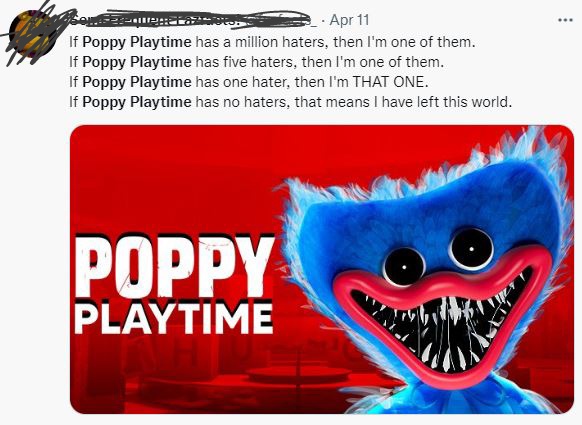 If poppy playtime has a million fans, then I'm one of them
If poppy playtime has five fans, then I'm one of them
If poppy playtime has one fans, then I'm THAT ONE
If poppy playtime has no fans, that means I have left this world