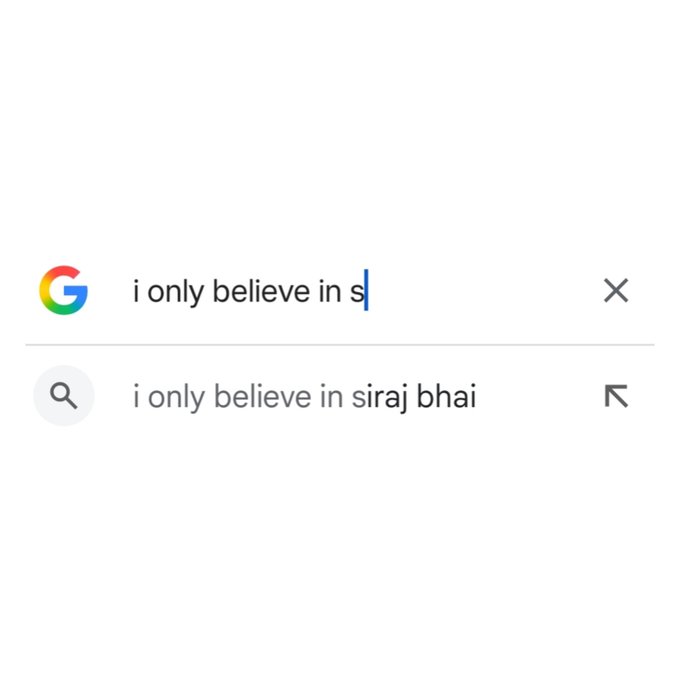 The image consists of the suggestive text ‘I only believe in siraj bhai’ when searching ‘I only believe in s’.