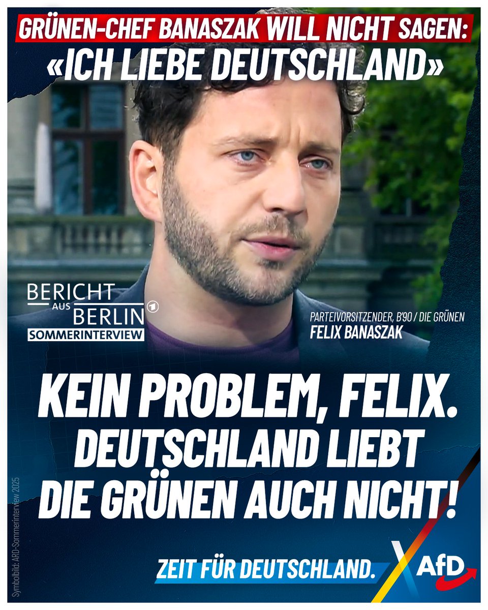 Grünen-Chef Felix Banaszak verweigert im ARD-Sommerinterview ein Bekenntnis zu Deutschland. Grüne können mit unserem Land nichts anfangen. Sie bekämpfen uns, weil wir Deutschland lieben.