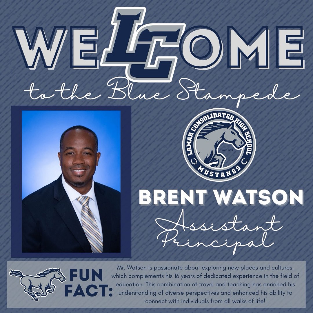 Please join us in giving a Mighty Mustang weLCome to the newest member of The Blue Stampede, Dr. Brent Watson, Assistant Principal. 🐴

We are THE Lamar Consolidated High School, where tradition meets innovation, and community is at the heart of all we do. 💙
