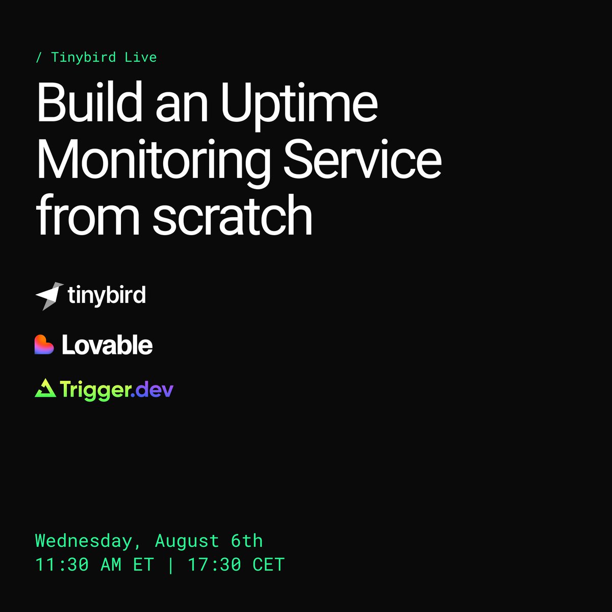 tinybird's tweet image. We&apos;re live coding this Wednesday with our friends @lovable_dev and @triggerdotdev!

Come learn how to build an uptime monitoring service from scratch using agentic workflows.

Our uptime monitor will have the follow features:

✓ Create and manage uptime monitors (URLs and…