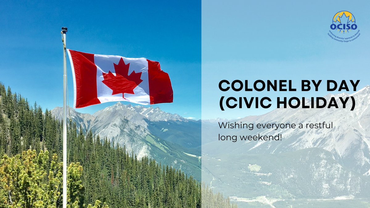 Happy Colonel By Day (Civic Holiday)! 

Let’s take a moment to appreciate the shared spaces, stories, and people that make our cities feel like home. 

OCISO offices are closed today and will reopen on Tuesday, August 6.