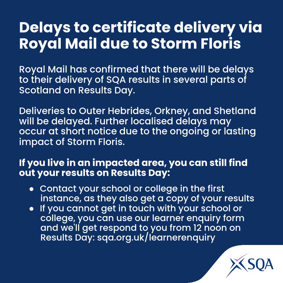 DELAYS TO RESULTS DAY CERTIFICATE DELIVERY: Royal Mail has confirmed that some areas of Scotland will experience delays to the delivery of their certificates due to Storm Floris. 

Learners in impacted areas can still receive their results on Results Day 👉info.sqa.org.uk/StormFloris