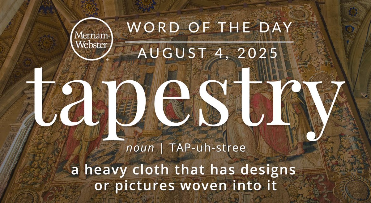 MerriamWebster's tweet image. The #WordOfTheDay is ‘tapestry.’
ow.ly/VbnU50Wy4wo