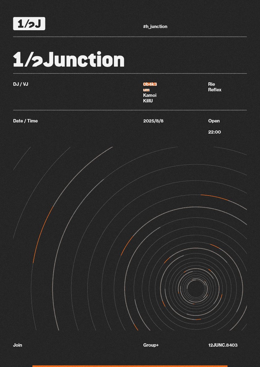 𝟭/𝟮 𝙅𝙪𝙣𝙘𝙩𝙞𝙤𝙣 #h_junction2025
2025/08/08 22:00~

■DJ
0b4k3 <a href="/3k4b0/">0b4k3</a> 
um <a href="/umruumum/">umruumum</a>
Kamoi <a href="/Kamoi03/">鴨居</a> 
KillU <a href="/killu0_/">🔪</a> 

■VJ
Rie <a href="/rie_igus/">りえ</a> 
Reflex <a href="/reflex_1124/">Reflex</a> 

Join Group  vrc.group/12JUNC.8403
