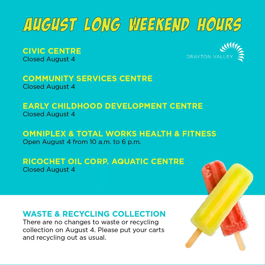 Reminder: Most Town facilities are closed today (Aug. 4) — with the exception of the Omniplex &amp; Total Works Health and Fitness Centre — due to the August long weekend. There are no changes to the waste/recycling collection schedule, so please put your items out as usual.