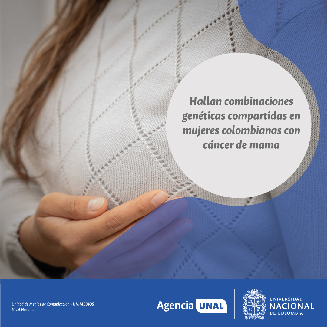 #AgenciaUNAL | En 397 de 400 mujeres colombianas con cáncer de mama se detectaron variantes genéticas que las pruebas clínicas actuales no identifican.  El descubrimiento plantea nuevas rutas para evaluar el riesgo y mejorar el diagnóstico temprano.

ow.ly/WHSU50WzpqL