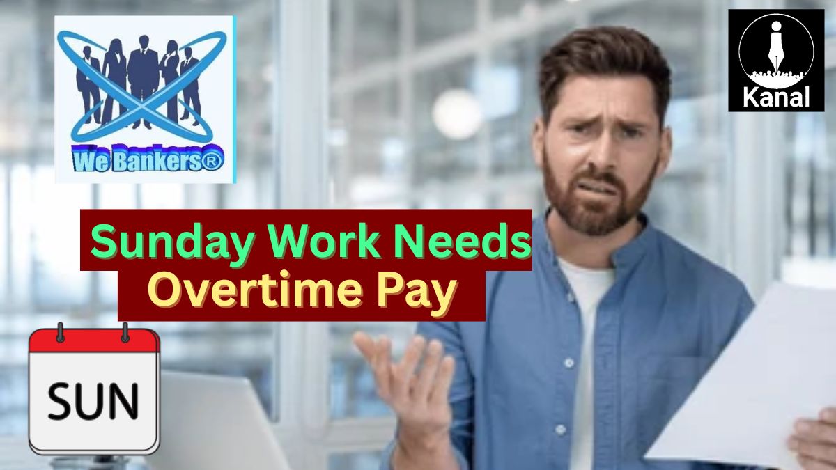 #5DaysBanking Delayed While ‘Govt Is Now Pushing Bankers to Work Sundays’— United Forum of We Bankers Demand Overtime

Read More: thekanal.in/en-IN/details/…

‘Sunday work is overtime, not compensatory off’ — United Forum of We Bankers demands legal overtime pay amid delays in