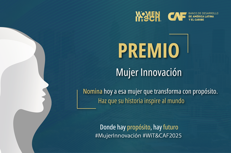 🚨 ¡Último día para postular al Premio Mujer Innovación!
CAF y Women In Tech visibilizan a mujeres que usan la tecnología para transformar sus comunidades en ALC. 🌎💻

📌 Postula HOY
👩‍💼 Mujeres o empresas lideradas por mujeres
🏆 La ganadora se anunciará el 28 de agosto en