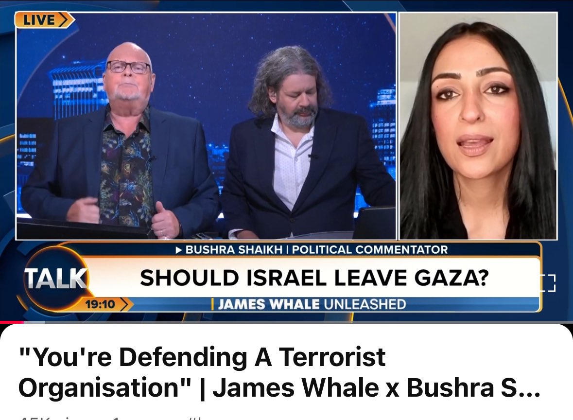 Khadija Khan (@khadijakhan__) on Twitter photo <a href="/Bushra1Shaikh/">Bushra Shaikh</a> With courage and audacity, James Whale MBE called out <a href="/Bushra1Shaikh/">Bushra Shaikh</a> for her disgusting and reprehensible defence of a terrorist organisation, Hamas, and debunked her weasel lies during a live broadcast. She is trying to turn this personal grudge into some sort of anti-racism <a href="/Bushra1Shaikh/">Bushra Shaikh</a> With courage and audacity, James Whale MBE called out <a href="/Bushra1Shaikh/">Bushra Shaikh</a> for her disgusting and reprehensible defence of a terrorist organisation, Hamas, and debunked her weasel lies during a live broadcast. She is trying to turn this personal grudge into some sort of anti-racism