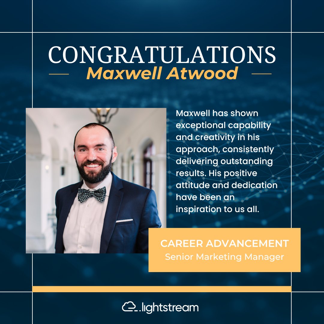 Join us in congratulating Maxwell Atwood on his well-deserved promotion to Senior Marketing Manager! 🎉

We’re proud to celebrate this exciting career advancement — way to go, Maxwell! 👏

#Lightstream #Career #CompanyCulture #Success