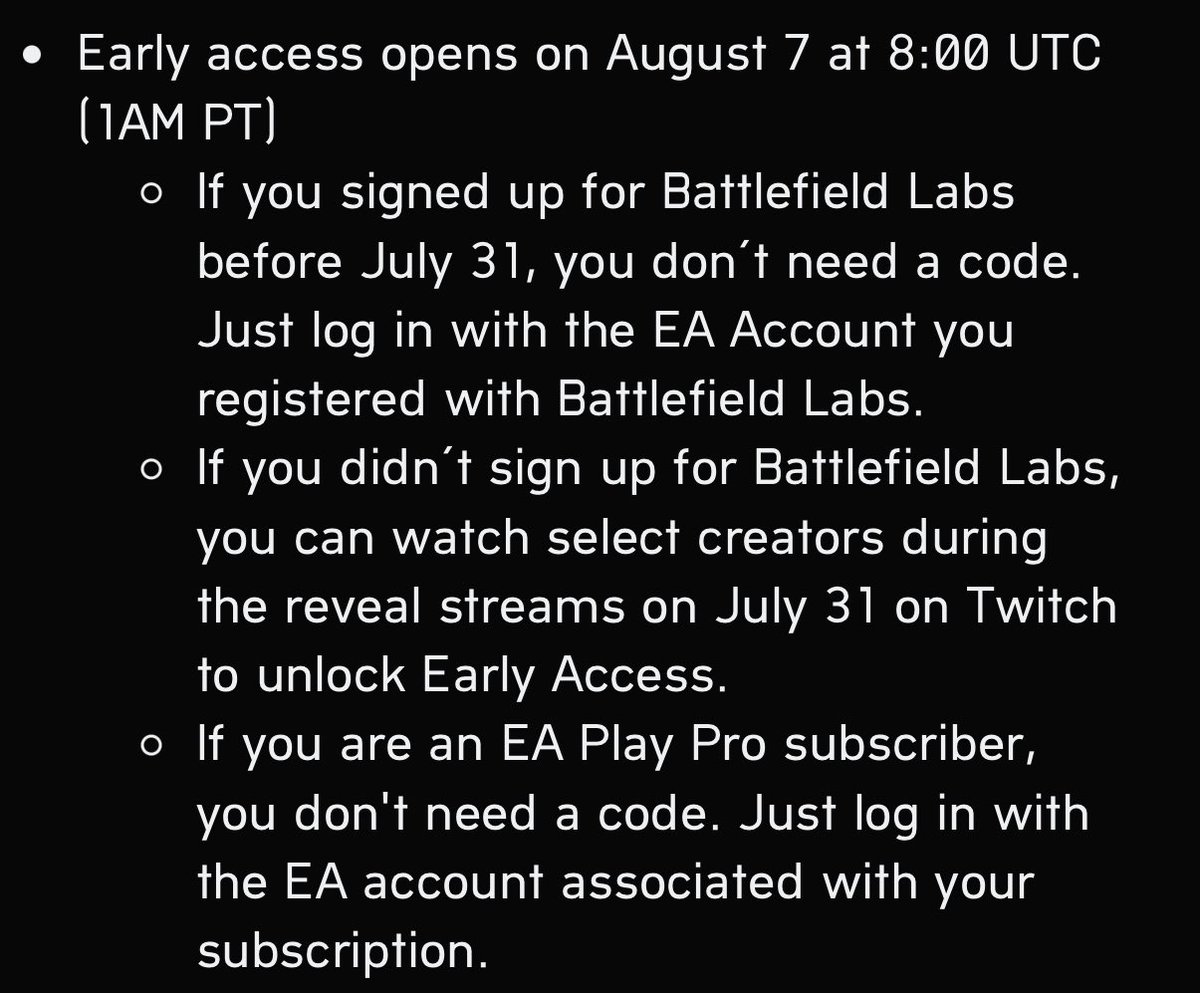 How early access works for the Battlefield 6 Beta this week

Available for:
- Those who signed up for Battlefield labs before July 31st
- Received a code from a Twitch drop
- EA Play Pro Subscribers ($16.99/month)