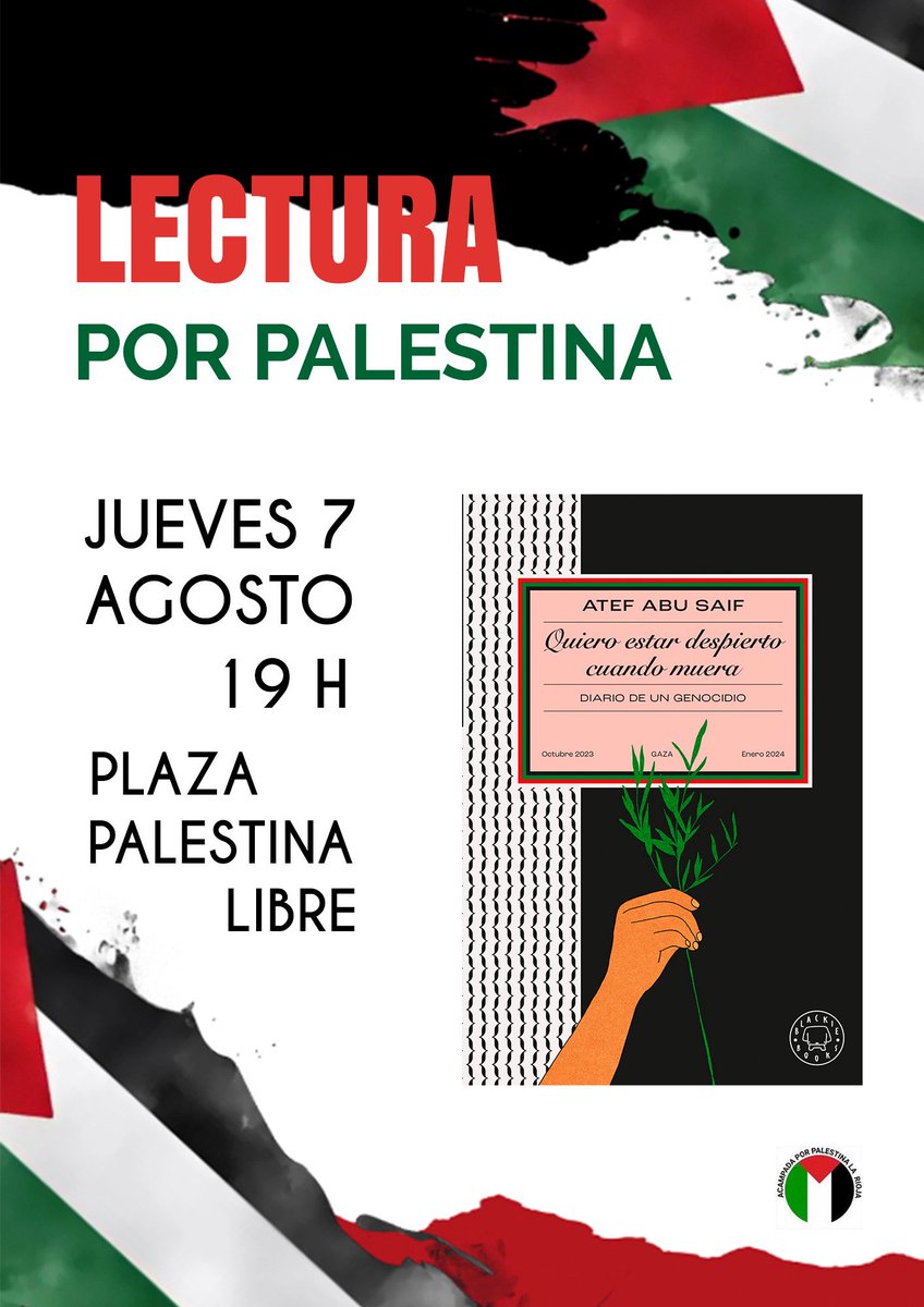 El jueves 7 de agosto a las 19h en Plaza Palestina Libre (Espolón, junto al Punto de Lectura La Rosaleda) haremos con Acampada x Palestina La Rioja una lectura encadenada del libro «Quiero estar despierto cuando muera» de Atef Abu Saif.

instagram.com/p/DM8TiYnsl2D/…