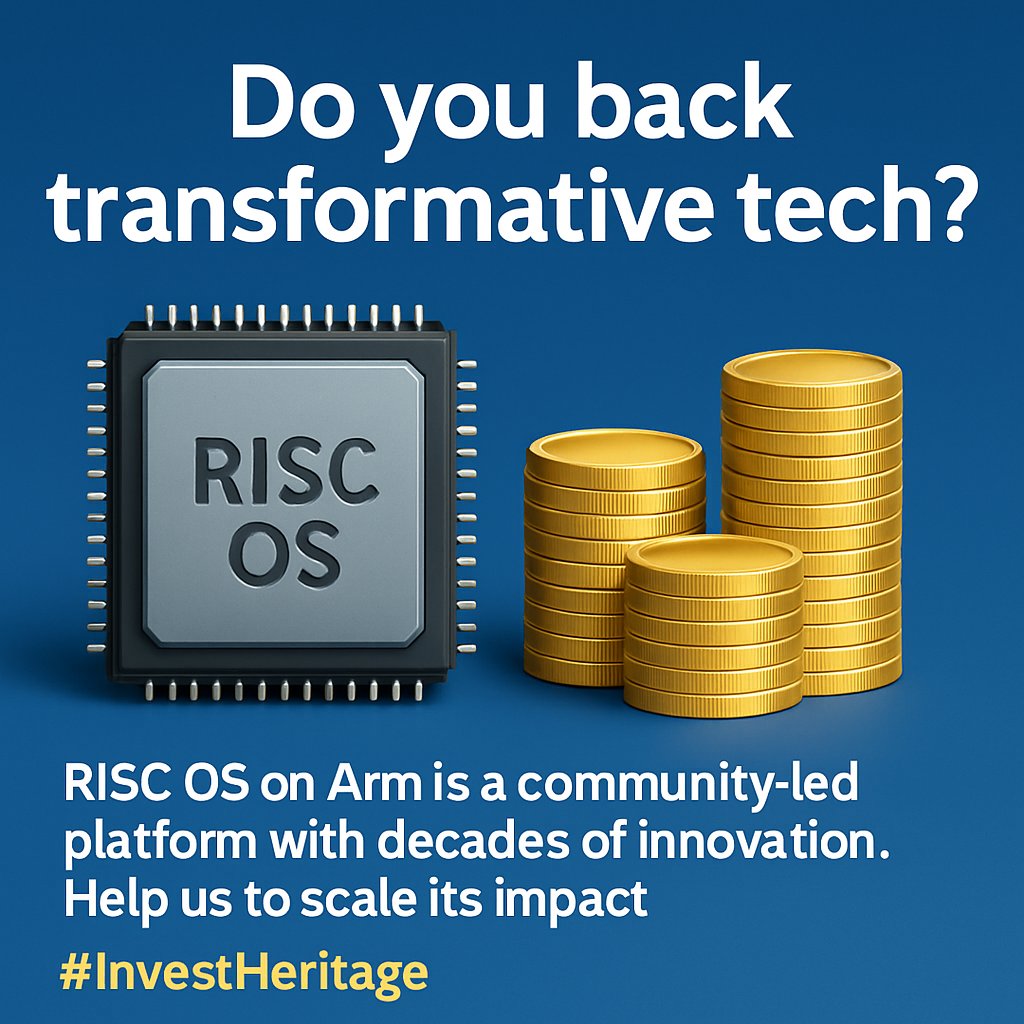 risc_os's tweet image. RISC OS on Arm is community-driven with deep roots and real potential. We want to evolve it from historical curio into a lean, modern OS for the future. @octopusventures @cam_innovations @AmadeusCapital @iqcapital #InvestHeritage #ScaleUp
Support @risc_os riscosopen.org/content/docume…