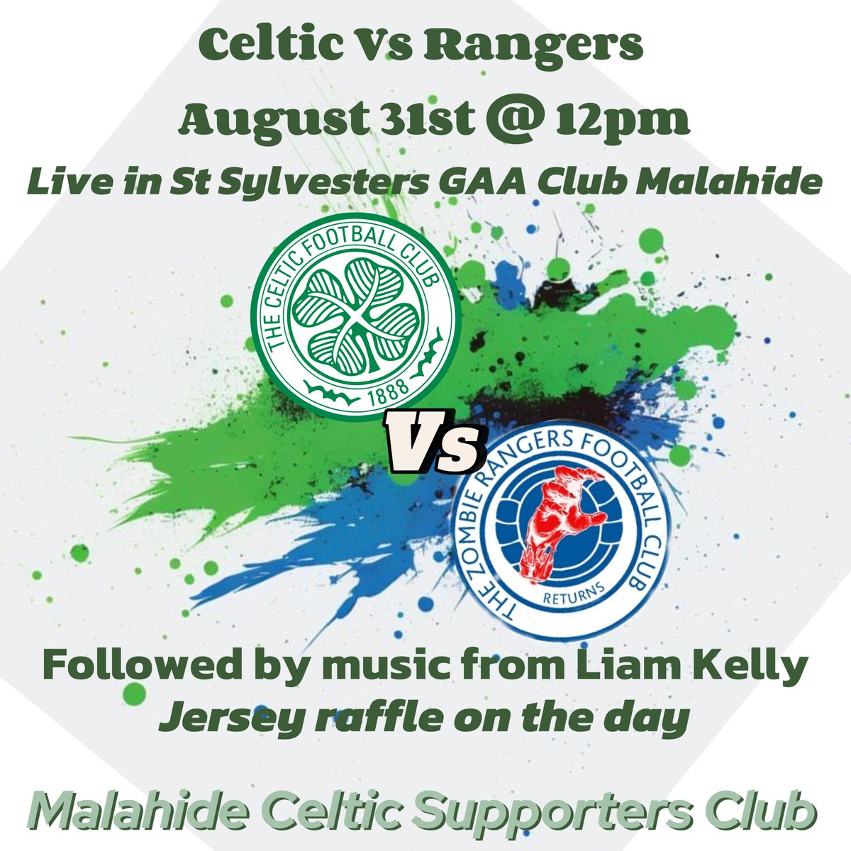 Celtic Vs Rangers August 31st @ 12pm in St. Sylvesters GAA with the Malahide CSC and music by Liam Kelly.