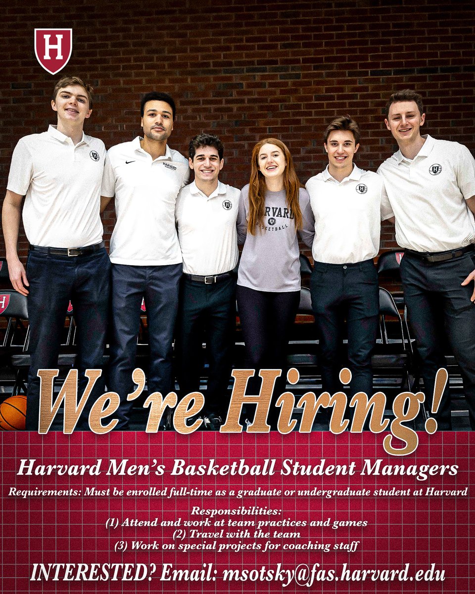 Harvard Men’s Basketball (@harvardmbb) on Twitter photo 🔔 We're Hiring!
We are actively looking for student managers to assist our program!
* Must be enrolled full-time as a student at Harvard
• Work Practices and Games
• Travel with Team
• Special Projects
Interested❓
Email 📧 msotsky@fas.harvard.edu
#GoCrimson #OneCrimson 🔔 We're Hiring!
We are actively looking for student managers to assist our program!
* Must be enrolled full-time as a student at Harvard
• Work Practices and Games
• Travel with Team
• Special Projects
Interested❓
Email 📧 msotsky@fas.harvard.edu
#GoCrimson #OneCrimson