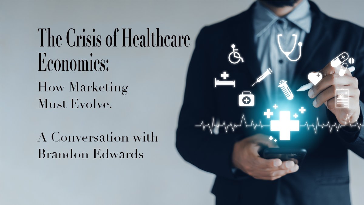 BrianKruger's tweet photo. The Crisis of Healthcare Economics: How Marketing Must Evolve. https://t.co/EO2nL8WASr https://t.co/BNyiIoNG8N