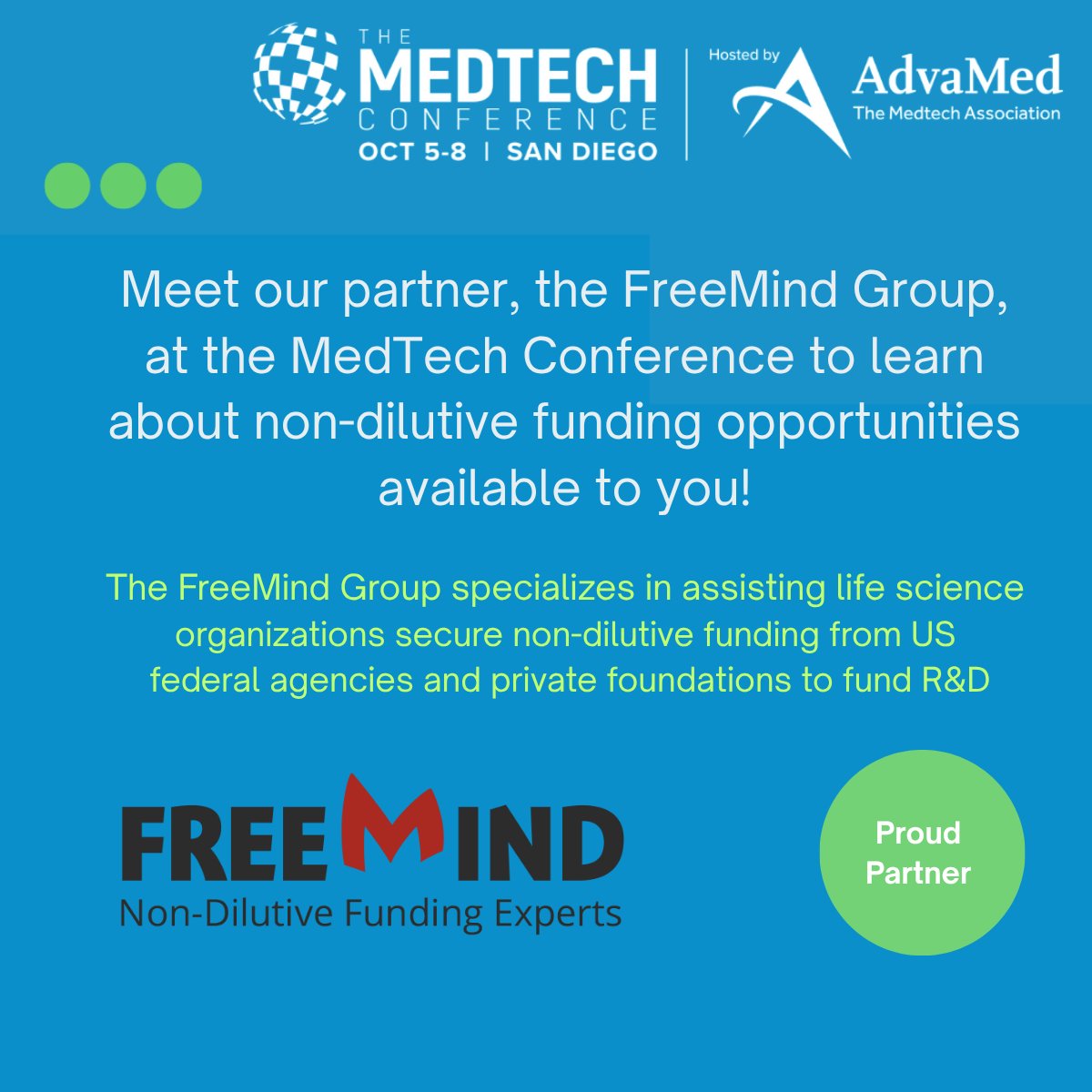 We’re The FreeMind Group  Experts in non-dilutive funding for #biotech &amp; #medtech innovators 

Proud to support #MedTech2025 by <a href="/AdvaMedUpdate/">AdvaMed</a> 

Let’s connect in person at the conference! 

#SBIR #NIH #DOD #FundingStrategy #LifeSciences #TheFreeMindGroup