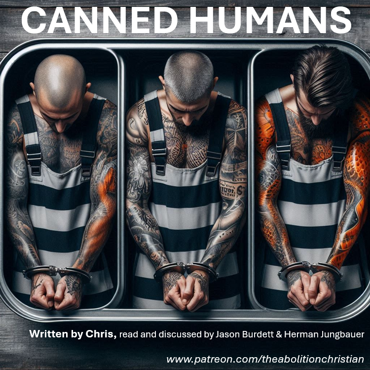 Written by Chris and read by Jason Burdett
Canned Human

Fresh from the field 
(a bit early, actually) 
harvested,
processed,
and canned: product #51937 – on the shelf I sit.
I’ve picked up a few dents and dings along the way
but, I’m holding up pretty well!
Previously the victim