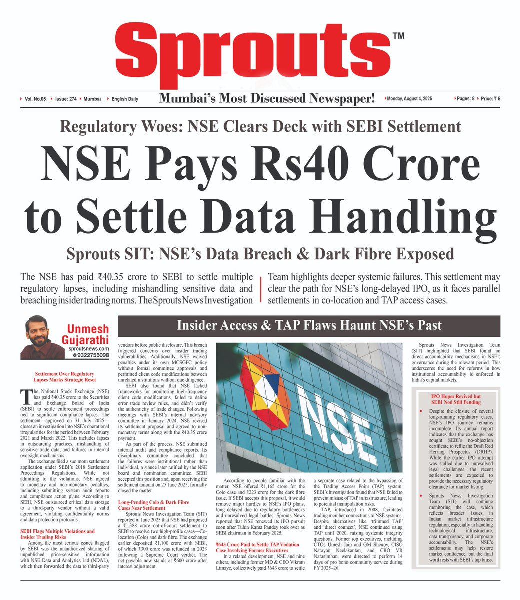 Sprouts News (@sproutsnews) on Twitter photo NSE Pays ₹40 Cr to Settle Data Handling Case
Read full Story⬇️ sproutsnews.com/nse-pays-40-cr…
#NSE #SEBI #DataBreach #MarketRegulation #NSEIPO #InsiderTrading #TAP #DarkFibre #ColoScam #CorporateGovernance #SproutsSIT
<a href="/SEBI_India/">SEBI_Awareness</a> <a href="/FinMinIndia/">Ministry of Finance</a> <a href="/nsitharaman/">Nirmala Sitharaman</a> <a href="/BSEIndia/">BSE India</a> <a href="/NSEIndia/">NSE India</a> NSE Pays ₹40 Cr to Settle Data Handling Case
Read full Story⬇️ sproutsnews.com/nse-pays-40-cr…
#NSE #SEBI #DataBreach #MarketRegulation #NSEIPO #InsiderTrading #TAP #DarkFibre #ColoScam #CorporateGovernance #SproutsSIT
<a href="/SEBI_India/">SEBI_Awareness</a> <a href="/FinMinIndia/">Ministry of Finance</a> <a href="/nsitharaman/">Nirmala Sitharaman</a> <a href="/BSEIndia/">BSE India</a> <a href="/NSEIndia/">NSE India</a>