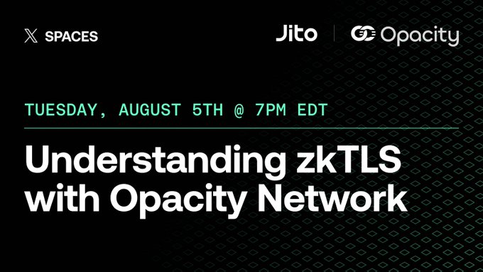 Opacity Network와 함께하는 zkTLS, Jito X Spaces 이벤트 포스터