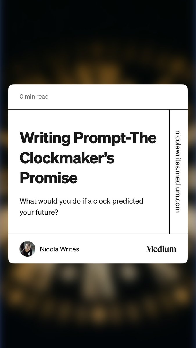 “Writing Prompt-The Clockmaker’s Promise”  nicolawrites.medium.com/writing-prompt…